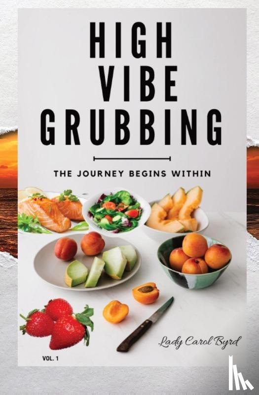 Byrd, Lady Carolyn - High Vibe Grubbing