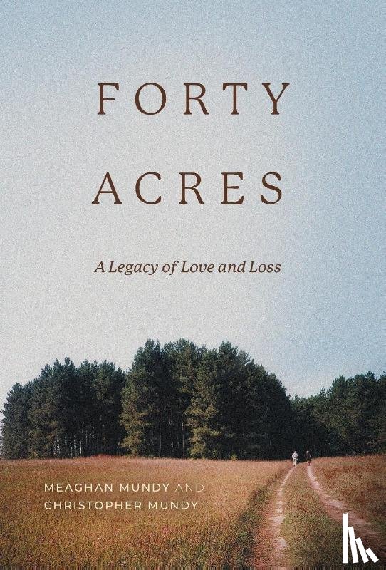Mundy, Christopher, Mundy, Meaghan - 40 ACRES
