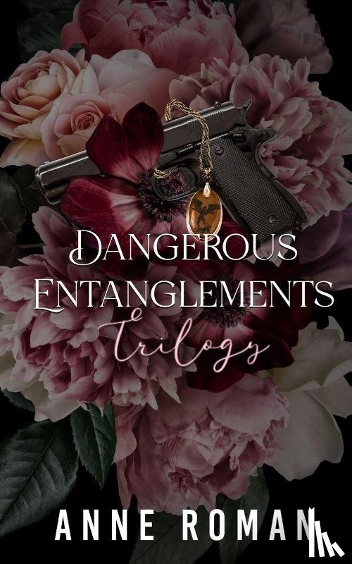 Roman, Anne - Dangerous Entanglements