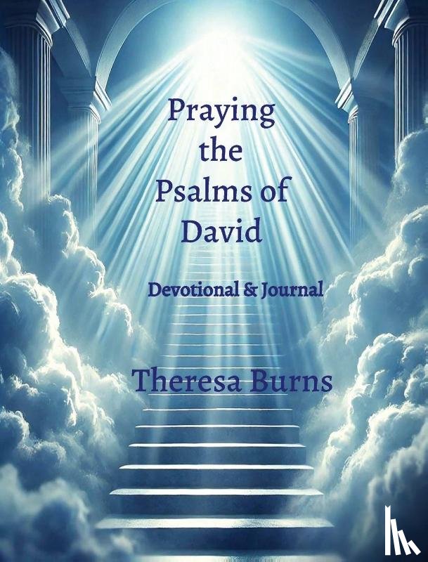 Burns, Theresa - Burns, T: Praying the Psalms of David
