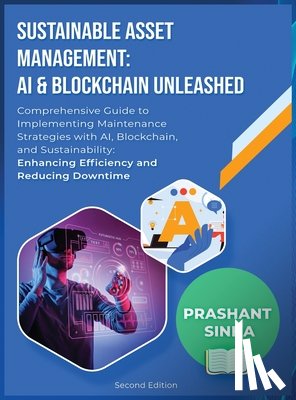 Sinha, Prashant - Sustainable Asset Management: AI & Blockchain Unleashed