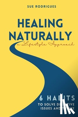 Rodrigues, Sue - Healing Naturally