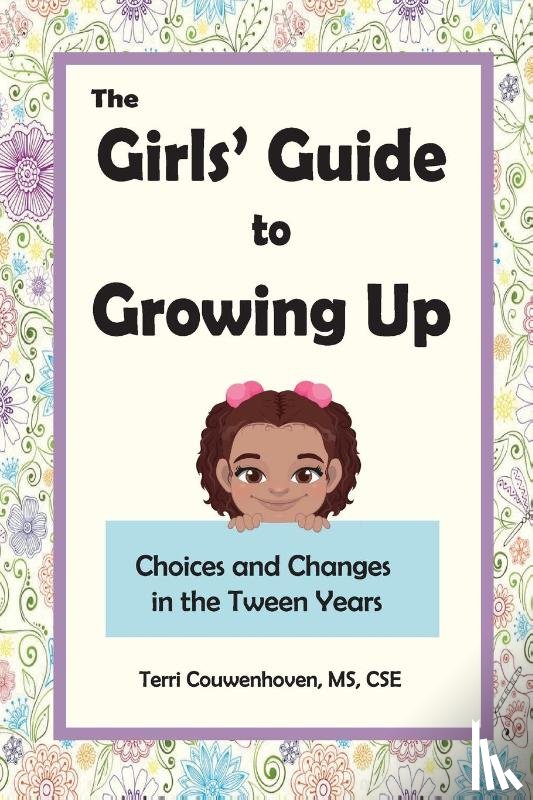 Couwenhoven, Terri - The Girls' Guide to Growing Up