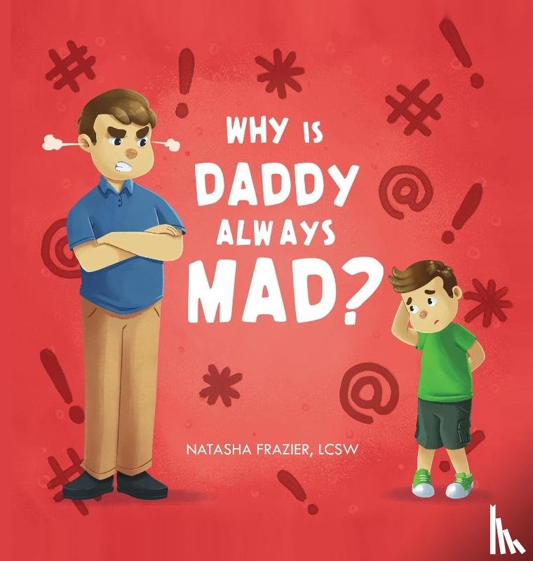 Frazier, Natasha - Why Is Daddy Always Mad?