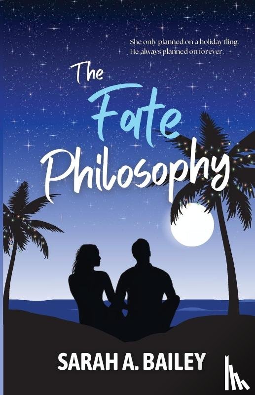 Bailey, Sarah A. - The Fate Philosophy