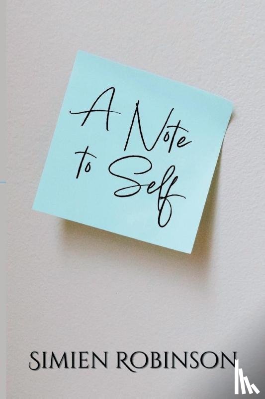 Robinson, Simien - A Note To Self