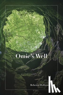 Holbrook, Rebecca T. - Omie's Well