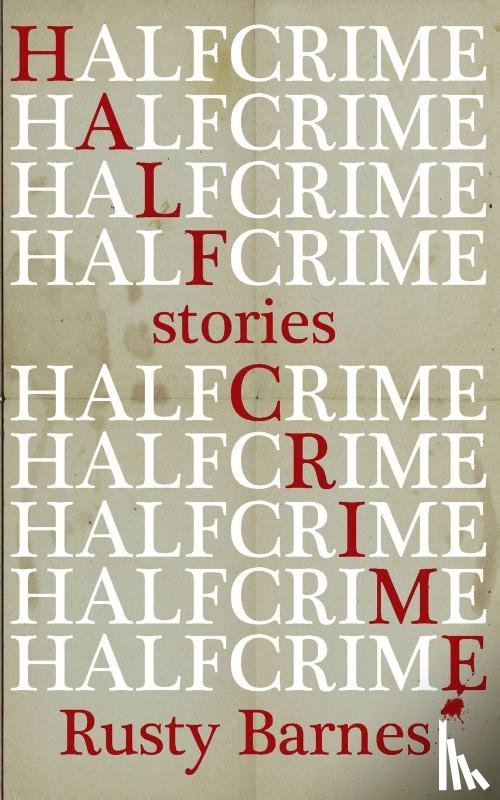 Barnes, Rusty - Half Crime