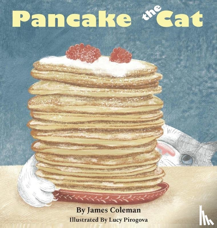 Coleman, James - Pancake the Cat