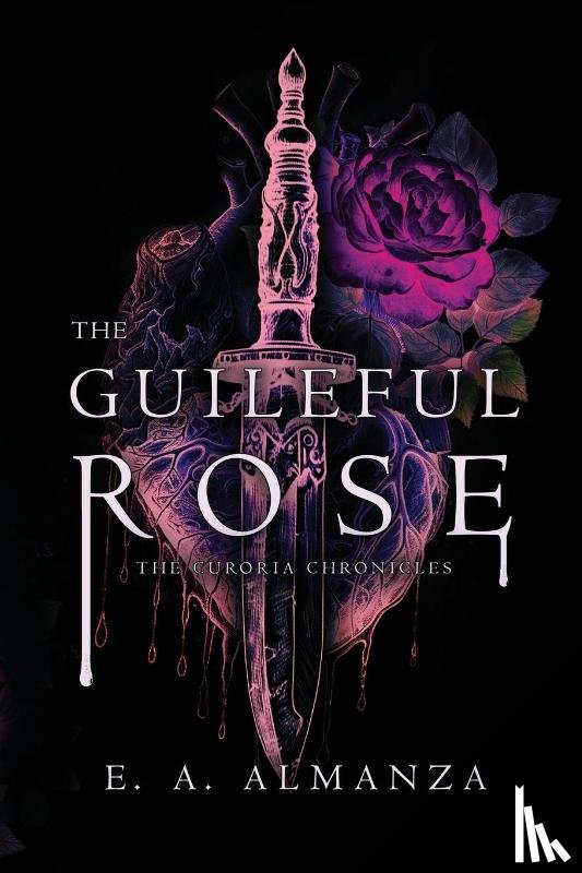Almanza, E. A. - The Guileful Rose