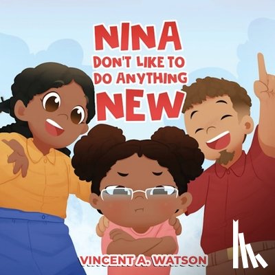 Watson, Vincent - Nina Don't Like To Do Anything New