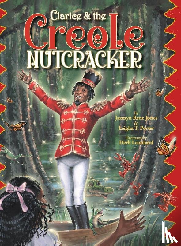 Jones, Jazmyn Rene, Porter, Leigha T - Clarice & the Creole Nutcracker