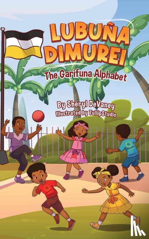 Devaney, Sheryl, Tbd - Garifuna Alphabet Book - Lubuña Dimurei