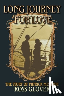Glover, Ross - Long Journey for Love The Story of Patrick McBride