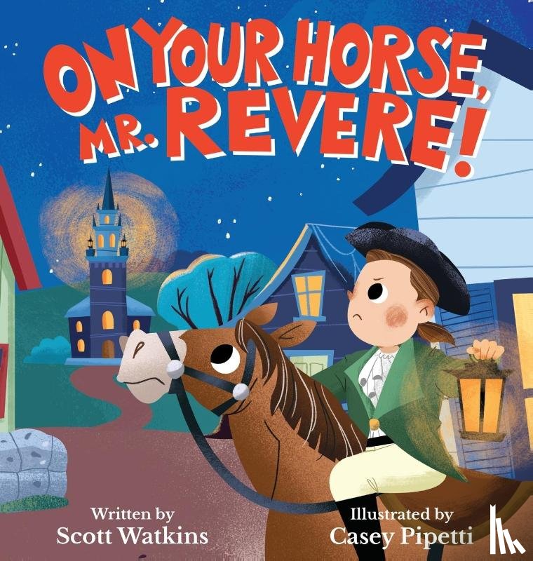Watkins, Scott S - On Your Horse, Mr. Revere!