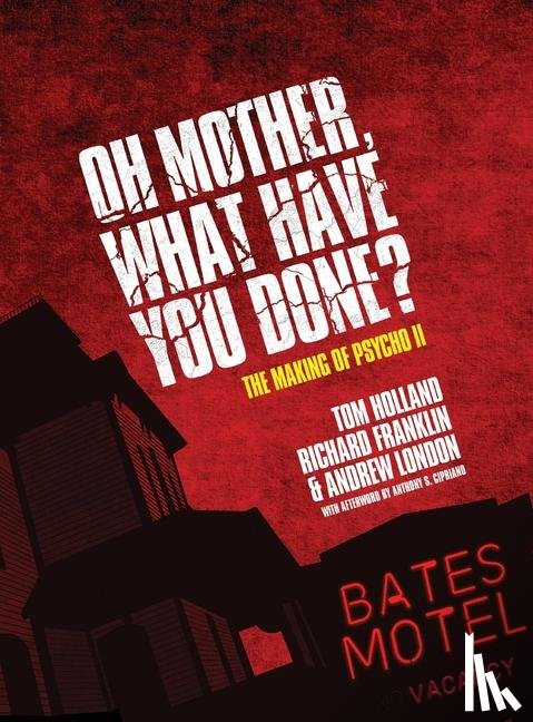 Holland, Tom L, Franklin, Richard, London, Andrew - Oh Mother! What Have You Done?