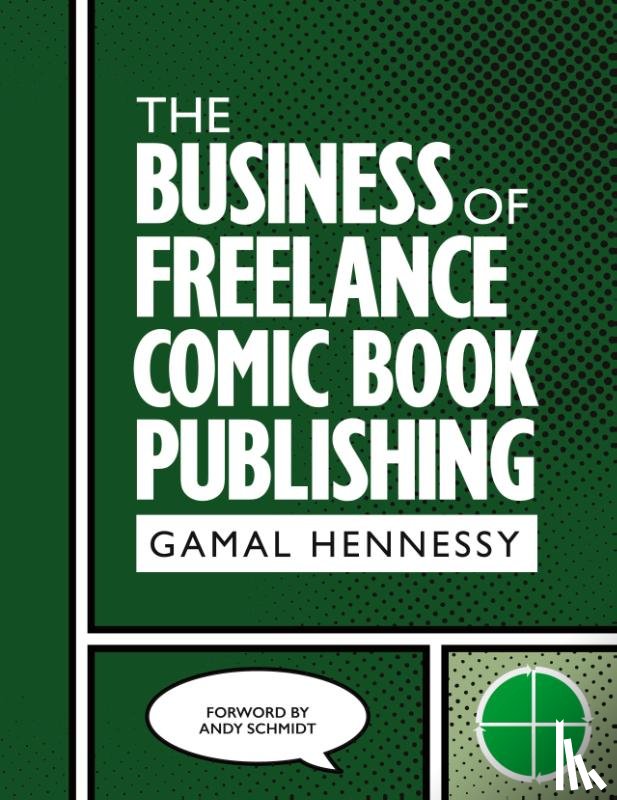 Hennessy, Gamal - The Business of Freelance Comic Book Publishing