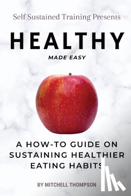 Thompson, Mitchell - Healthy Made Easy