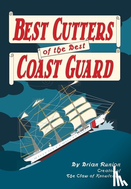 Runion, Brian - Runion, B: Best Cutters of the Best Coast Guard