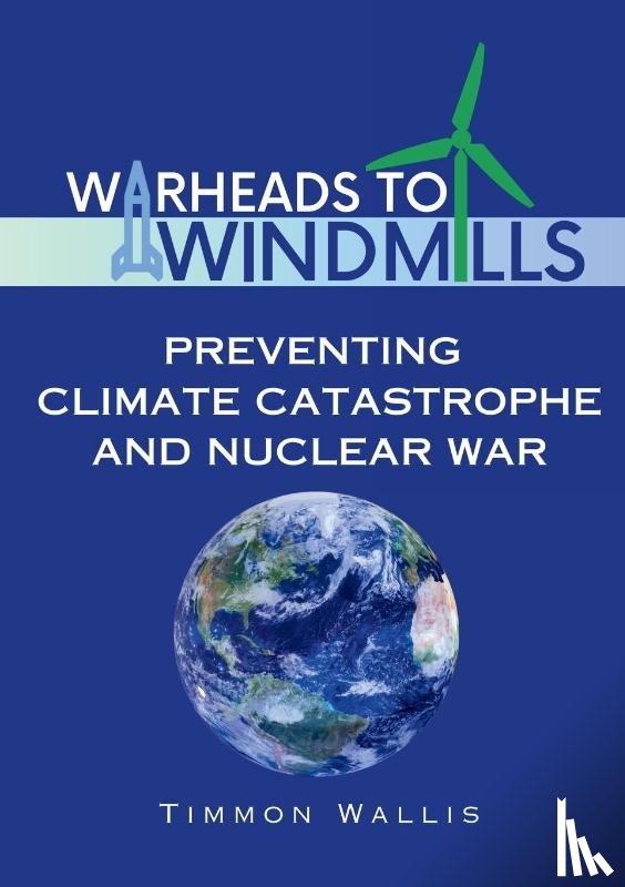 Wallis, Timmon - Warheads to Windmills