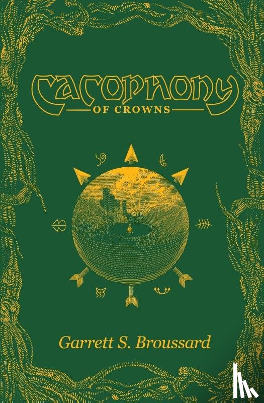 Broussard, Garrett - Cacophony of Crowns