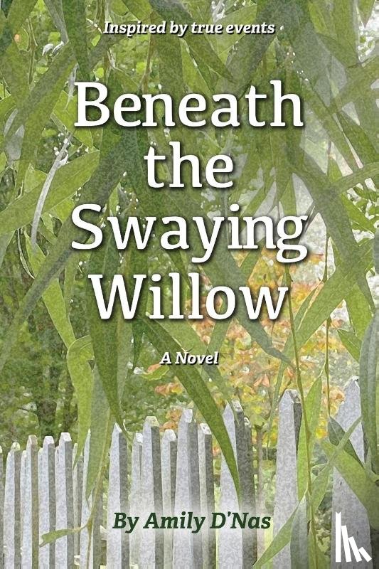 D'Nas, Amily - Beneath the Swaying Willow