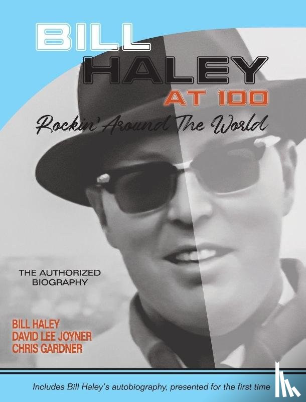 Joyner, David Lee, Gardner, Chris, Haley, Bill - Bill Haley at 100