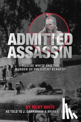 Shaw, J. Gary, Edwards, Brian K., White, Ricky - Admitted Assassin