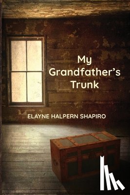 Halpern Shapiro, Elayne - My Grandfather's Trunk
