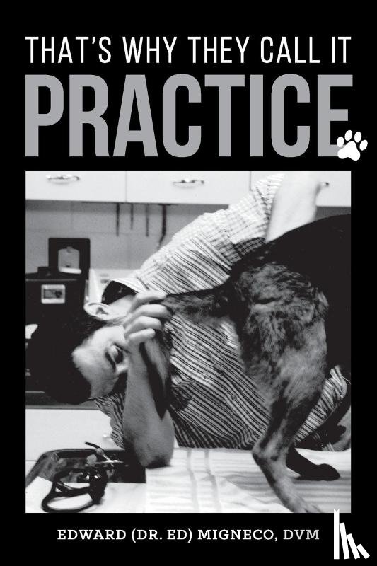 Migneco, Edward - That's Why They Call It Practice