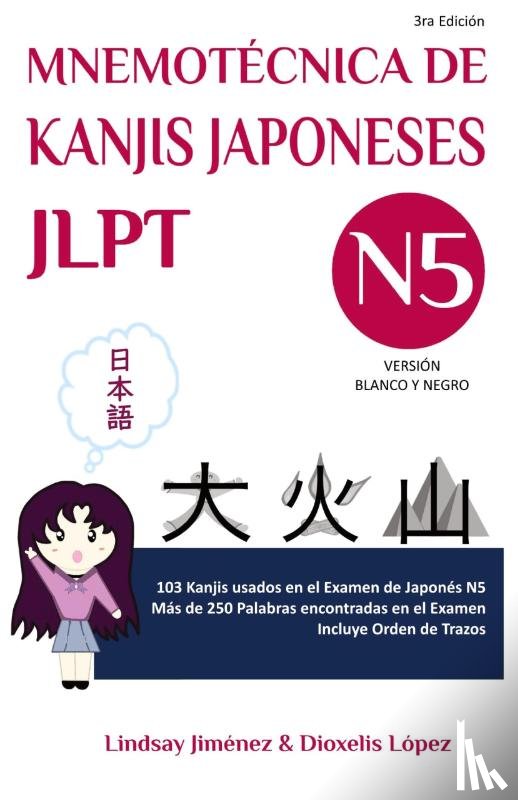 Jimenez, Lindsay - MNEMOTECNICA DE KANJIS JAPONESES JLPT N5