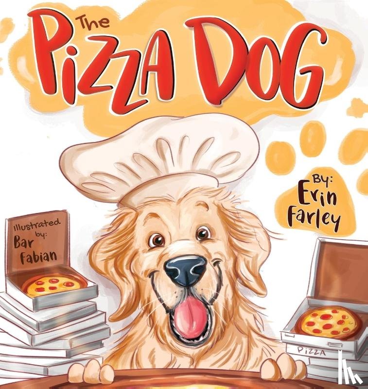 Farley, Erin - Farley, E: Pizza Dog