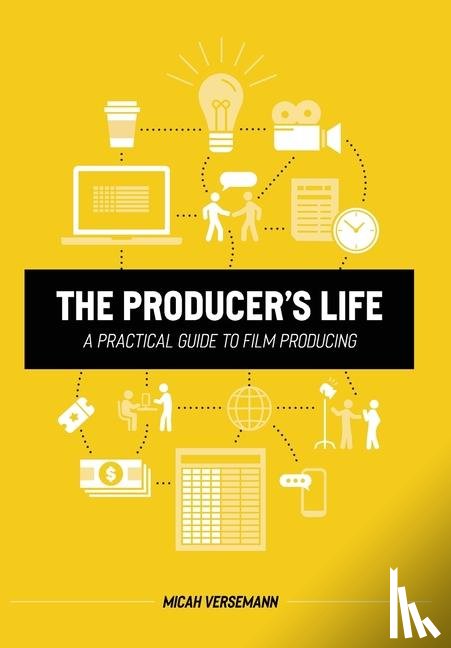 Versemann, Micah - Versemann, M: Producer's Life A Practical Guide to Film Prod