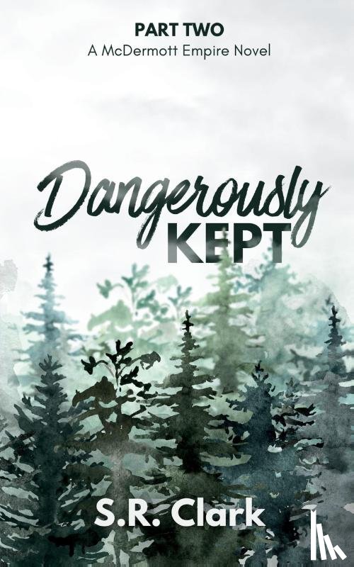 Clark, S. R. - Dangerously Kept