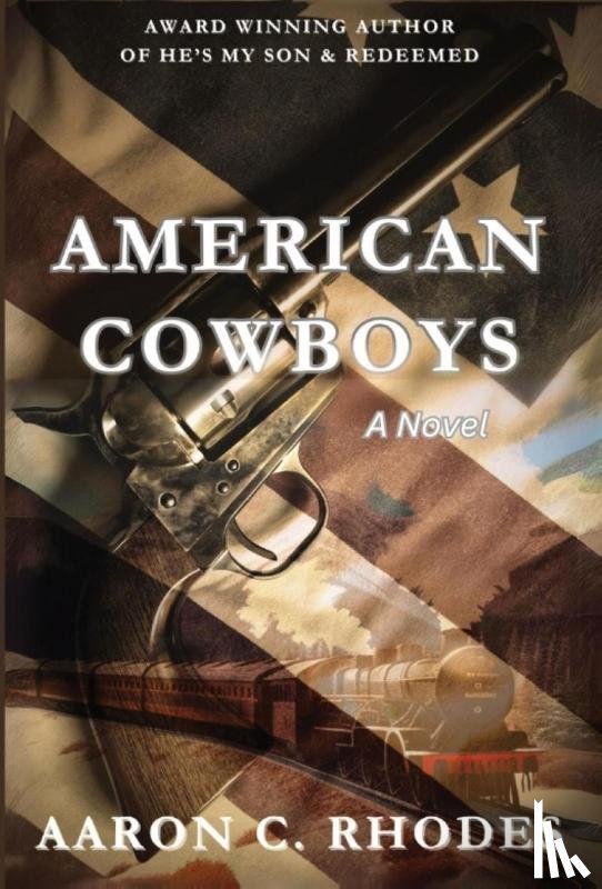 Rhodes, Aaron C. - Rhodes, A: American Cowboys