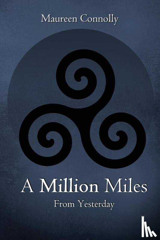 Connolly, Maureen - A Million Miles from Yesterday