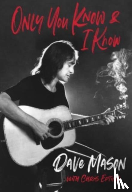 Mason, Dave, Epting, Chris - Only you know & I know