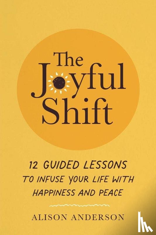 Anderson, Alison - The Joyful Shift