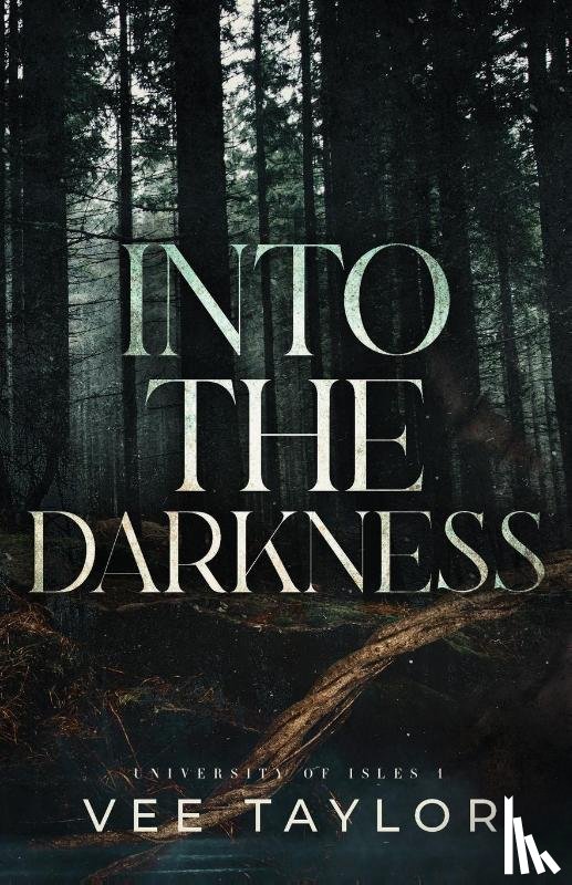 Taylor, Vee - Taylor, V: Into the Darkness