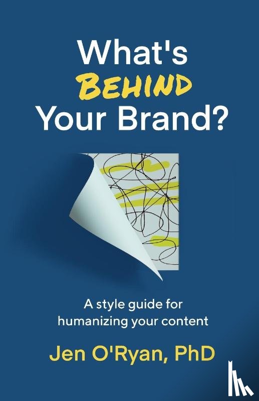 O'Ryan, Jen - What's Behind Your Brand?