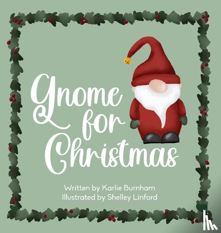 Burnham, Karlie - Gnome for Christmas