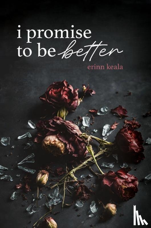 Keala, Erinn - I Promise to Be Better