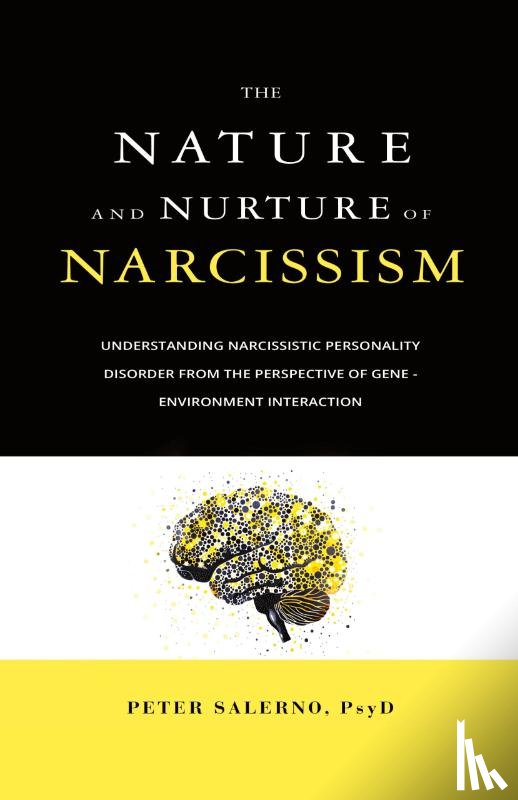 Salerno, Peter - The Nature and Nurture of Narcissism
