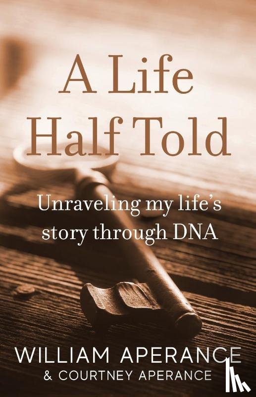 Aperance, William, Aperance, Courtney - A Life Half Told
