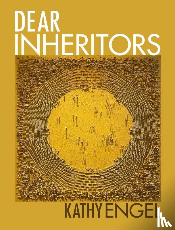 Engel, Kathy - Dear Inheritors
