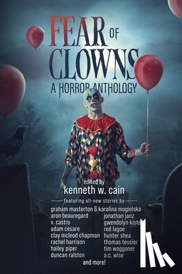 Kangas, Kevin, Cesare, Adam, Masterton, Graham - Fear of Clowns A Horror Anthology
