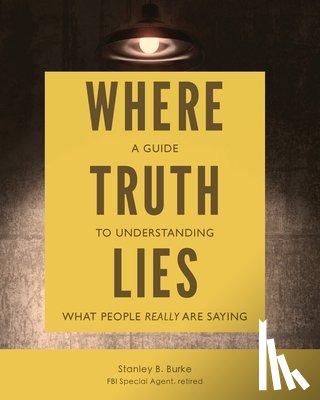 Burke, Stanley B - Where Truth Lies