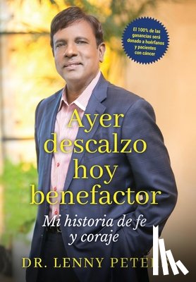 Peters M. D., Lenny - Peters, L: Ayer descalzo, hoy benefactor