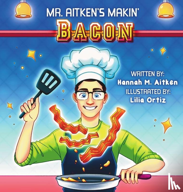 Aitken, Hannah M - Mr. Aitken's Makin' Bacon