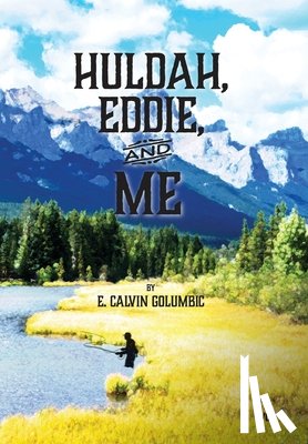 Golumbic, E. Calvin - Huldah, Eddie, and Me: Volume 1
